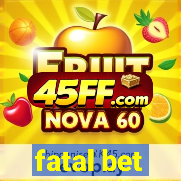 fatal bet